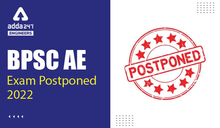 BPSC AE Exam Postponed 2022, Check BPSC Assistant Engineer Postponement Notice Here_30.1