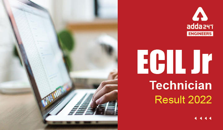 ECIL Jr Technician Result 2022, Download ECIL Jr Technician Final Result Pdf_30.1