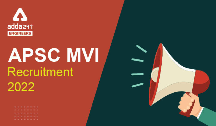 APSC MVI Recruitment 2022, Apply Online for APSC Motor Vehicle Inspector Posts_30.1