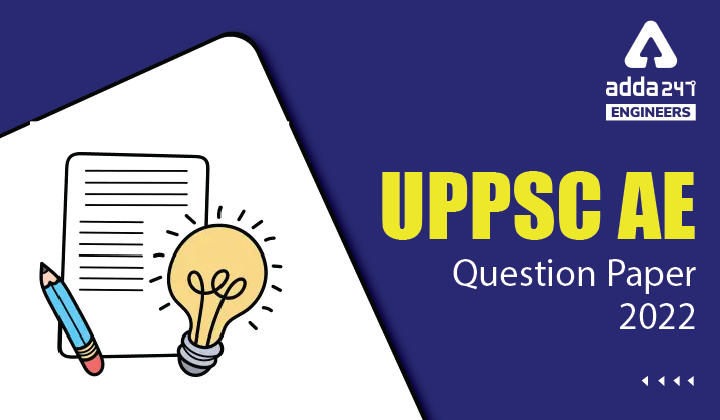 UPPSC AE Question Paper 2022, Download UPPSC AE Question Paper Here_30.1