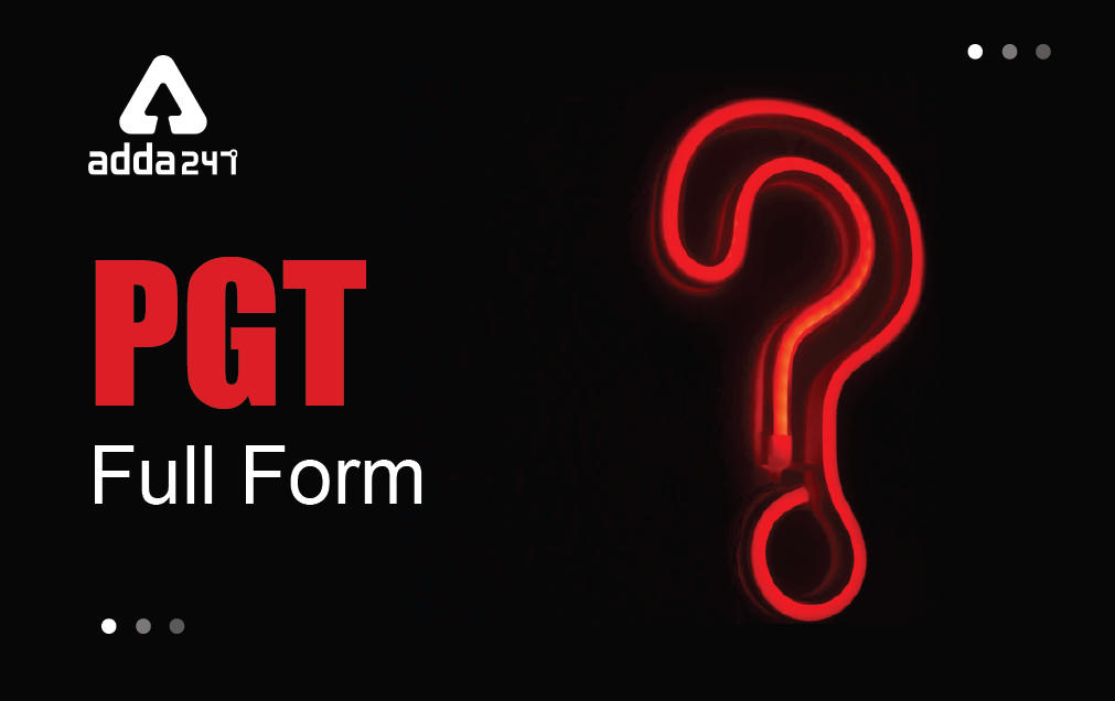 PGT Full Form - Post Graduate Teacher_30.1