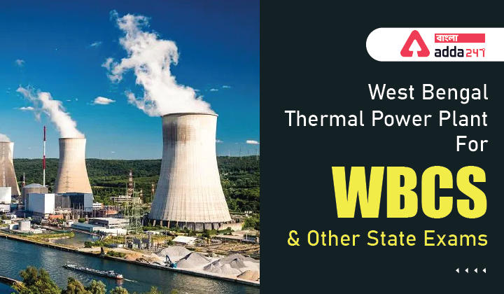 The thermal Power plant in west Bengal- List of power stations_30.1