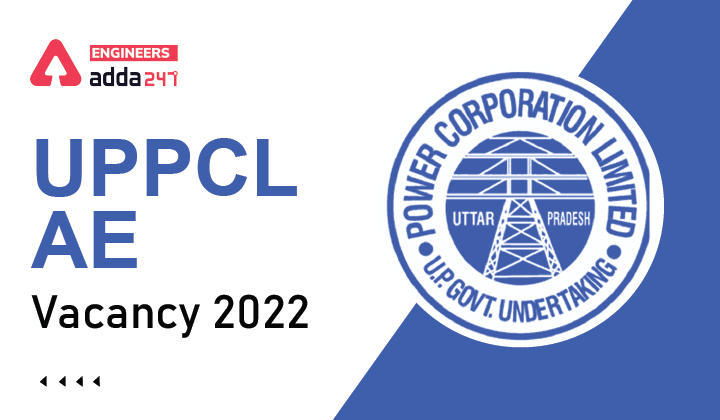 UPPCL AE Vacancy 2022, Check UPPCL Assistant Engineer Vacancy Details Here_30.1