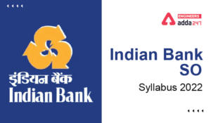 Indian Bank SO Syllabus 2022