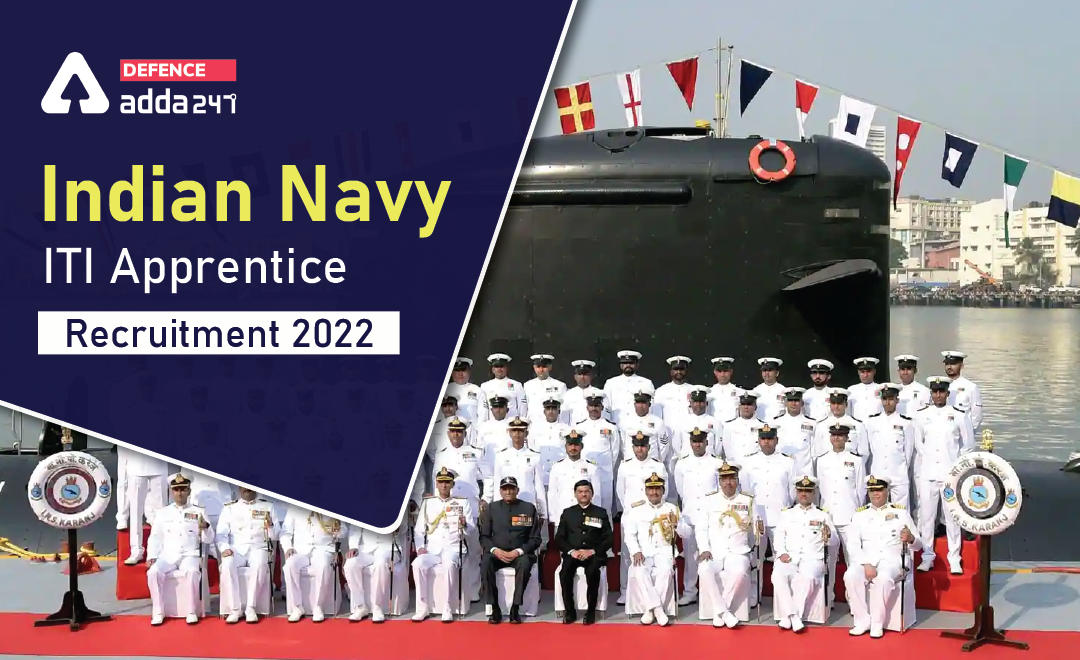 Indian Navy ITI Apprentice Recruitment 2022, Last Date to Apply_30.1