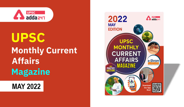 UPSC Monthly Current Affairs Magazine – May 2022 – PDF Download