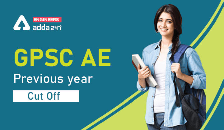 GPSC AE Cut Off 2022, Check GPSC AE Previous Year Cut Offs Here_30.1