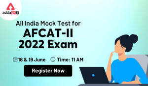 All India Mock Test for AFCAT 2 2022 on 18th & 19th June: Register Now