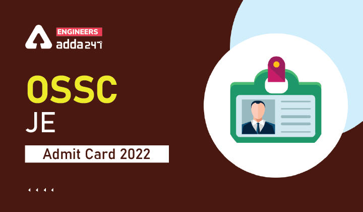 OSSC JE Admit Card 2022, Download OSSC Hall Ticket Here_30.1