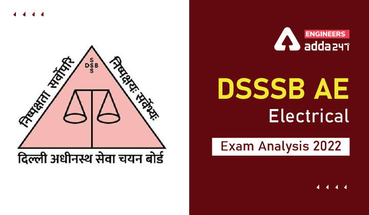 DSSSB AE Electrical Exam Analysis 2022, Detailed Exam Analysis of DSSSB AE Exam_30.1
