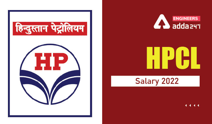 HPCL Salary 2022, Check HPCL Vacancy Details Here_30.1