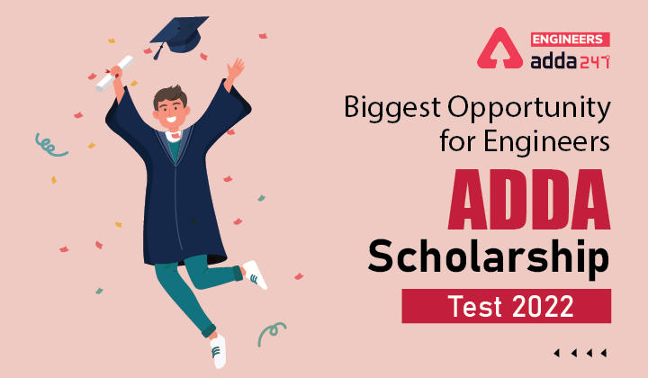Biggest Opportunity for Engineers, ADDA Scholarship Test 2022 Starts Today!_30.1