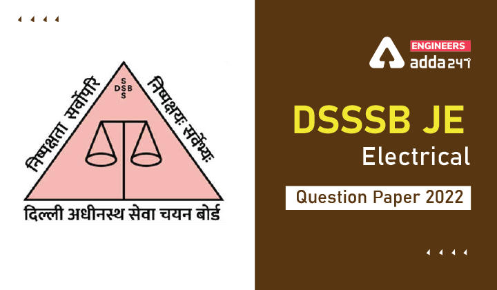 DSSSB JE Electrical Question Paper 2022, Download DSSSB Junior Engineer Question Paper Here_30.1