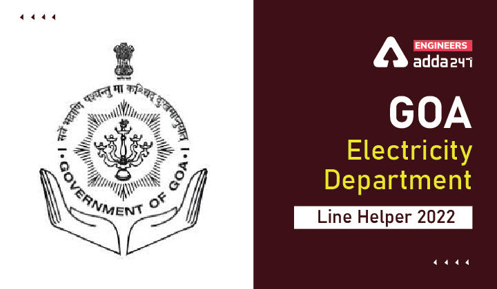 Goa Electricity Department Line Helper 2022 Apply Online for 255 Vacancies_30.1