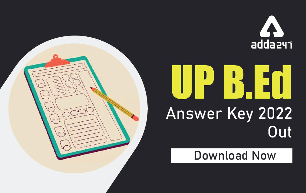 UP B.Ed Answer Key 2022: Answers & Question Papers_30.1