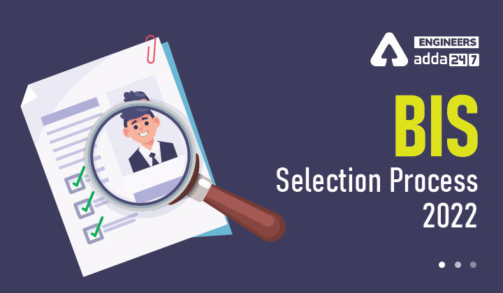 BIS Selection Process 2022, Check all the details here_30.1