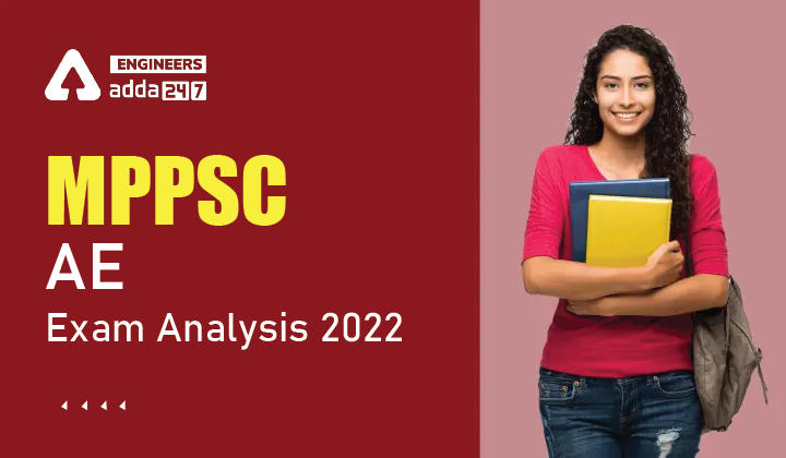 MPPSC AE Exam Analysis 2022, Check First Impression of MPPSC AE Exam here.._30.1