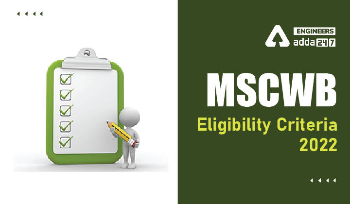 MSCWB Eligibility Criteria 2022, Check MSCWB Eligibility details here_30.1