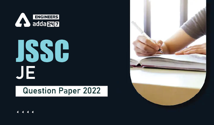 JSSC JE Question Paper 2022,Download JSSC JE Question Paper 2022 Pdf Here_30.1