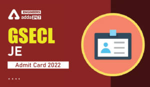 GSECL JE Admit Card 2022