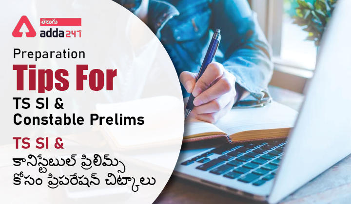 Preparation Tips For TS SI & Constable Prelims_30.1