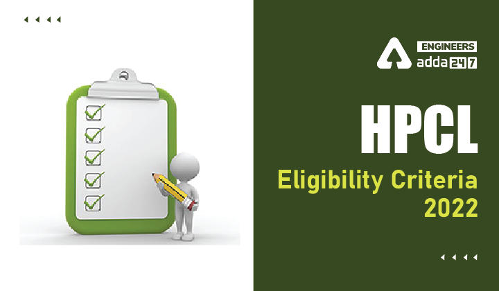 HPCL Eligibility Criteria 2022, Check HPCL Officer Eligibility Details here_30.1