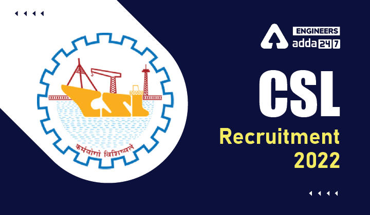 CSL Recruitment 2022 Apply Online for 330 CSL Vacancies_30.1