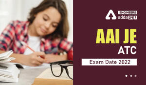AAI JE ATC Exam Date 2022