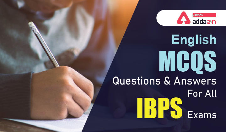 English Quiz MCQS Questions And Answers 9 July 2022, For All IBPS Exams_30.1