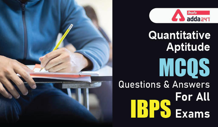 Aptitude MCQs Questions And Answers in Telugu 26 August 2022, For All IBPS Exams_30.1