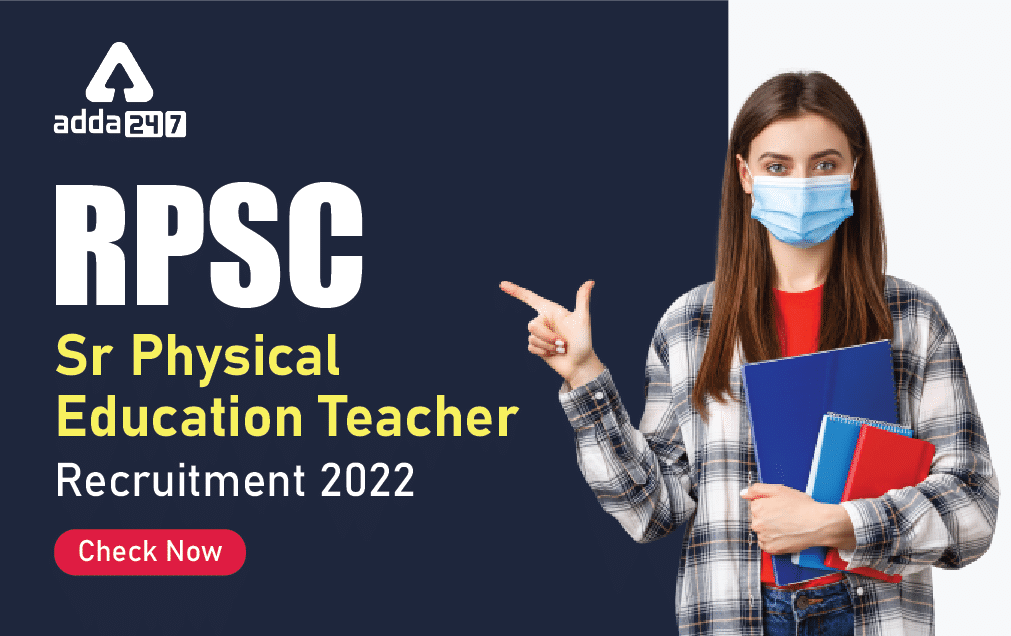 RPSC Sr Physical Education Teacher Recruitment 2022: Vacancy & Notification_30.1