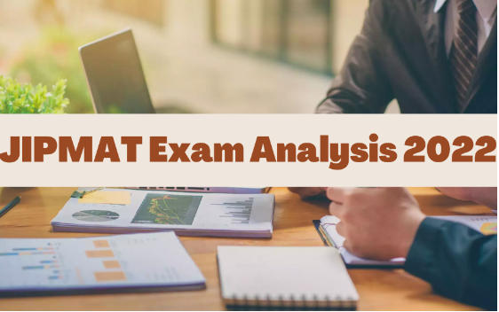 JIPMAT 2022: Exam Analysis & Expected Cutoff_30.1