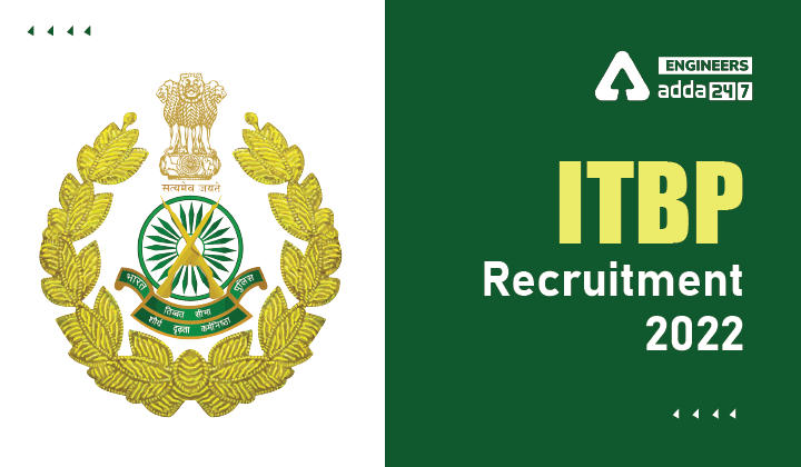 ITBP Recruitment 2022, Apply Online for 37 Engineering Vacancies_30.1