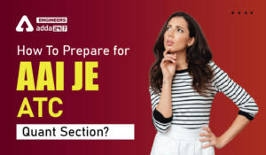 How To Prepare for AAI JE ATC Quant Section