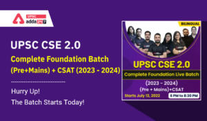 UPSC CSE Foundation Batch 2.0 – Hurry Up! The Batch Starts Today!