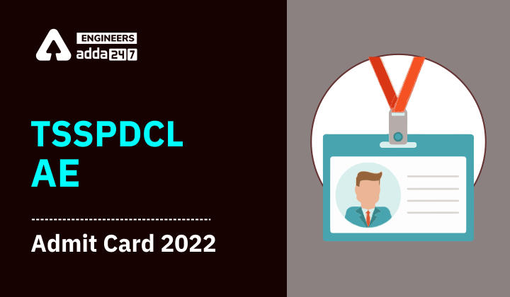 TSSPDCL AE Admit Card 2022, Check Here to Download TSSPDCL AE Admit Card_30.1