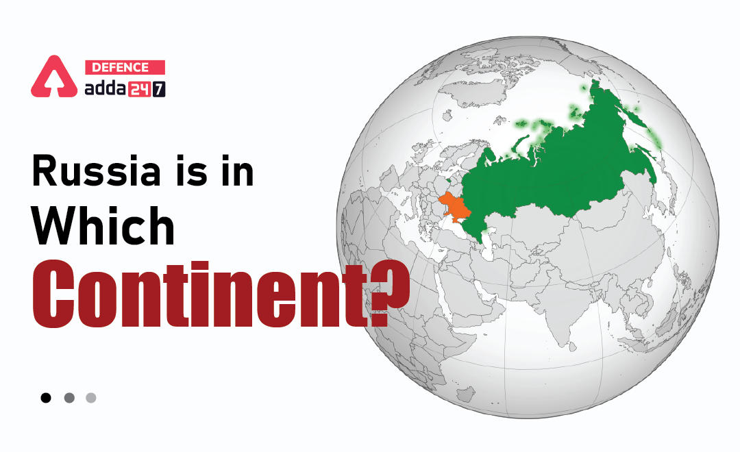 Russia is in Which Continent? Europe or Asia_30.1