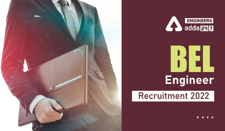 BEL Engineer Recruitment 2022 Apply for 22 BEL Vacancies_30.1