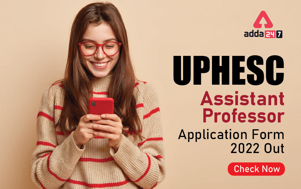 UPHESC Assistant Professor Application Form 2022: Apply Now_30.1