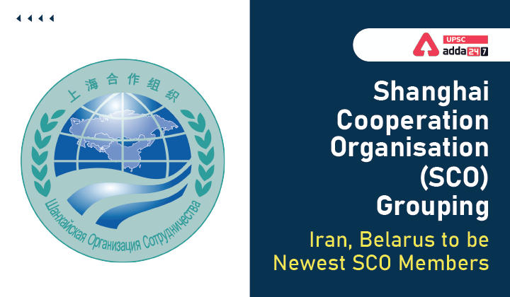 Shanghai Cooperation Organisation (SCO) Grouping: Iran, Belarus to be ...