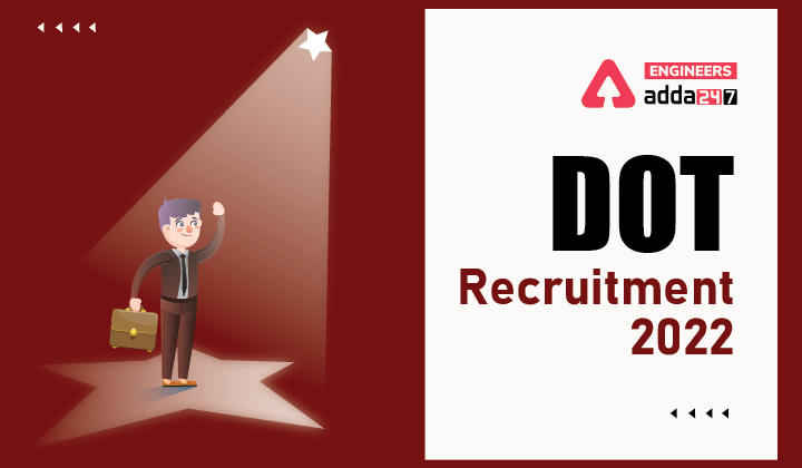DOT Recruitment 2022, Apply for Various SDE and JTO Vacancies_30.1