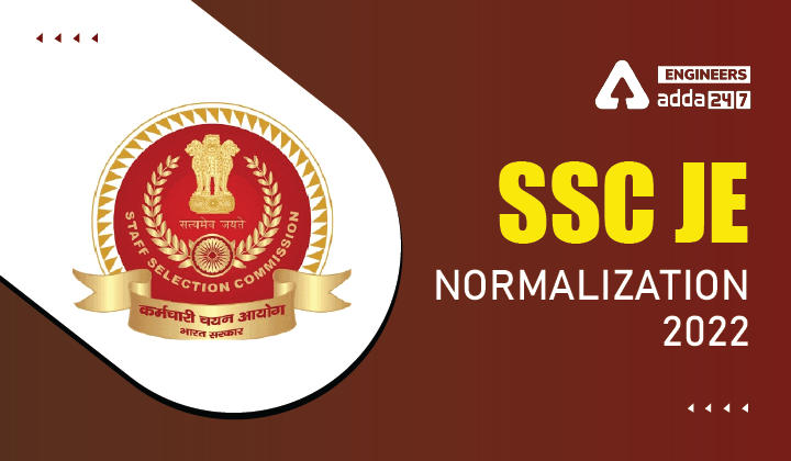 SSC JE Normalization 2022, Know all about Normalization in SSC JE 2022_30.1