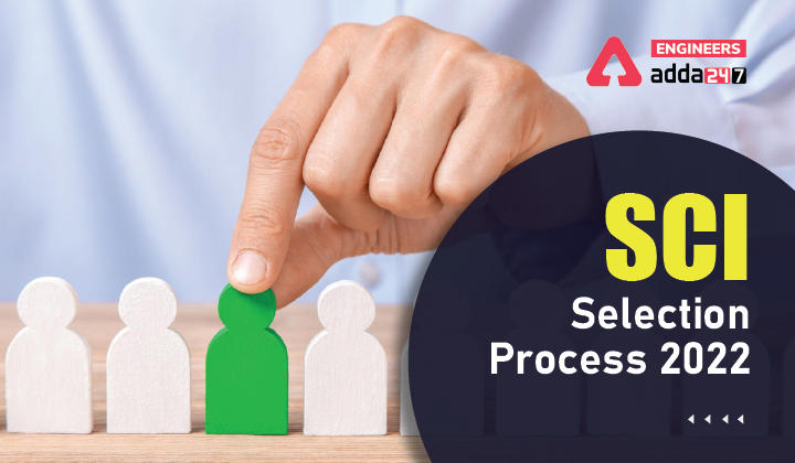 SCI Selection Process 2022, Check SCI Assistant Manager Selection Criteria Here_30.1