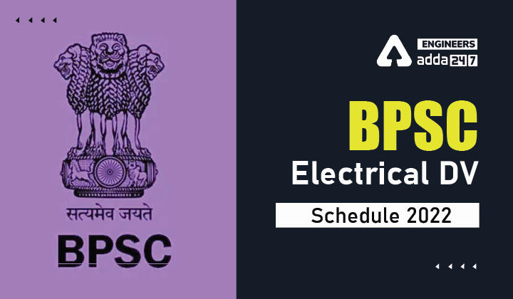BPSC AE Electrical DV Schedule 2022, Released- Download Schedule for DV_30.1
