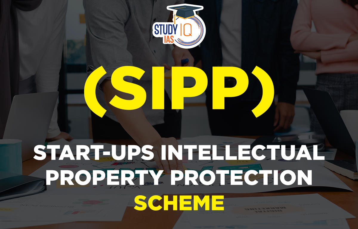 Start-Ups Intellectual Property Protection (SIPP) Scheme