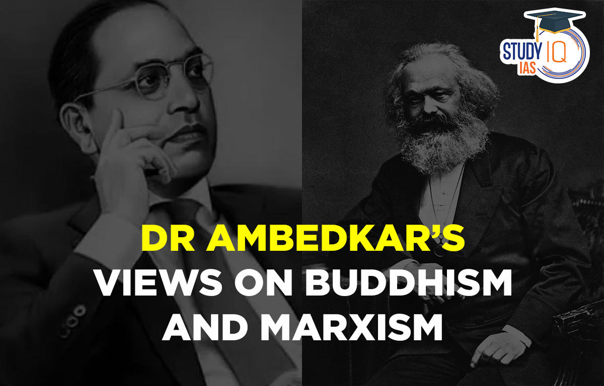Dr Ambedkar’s Views on Buddhism and Marxism