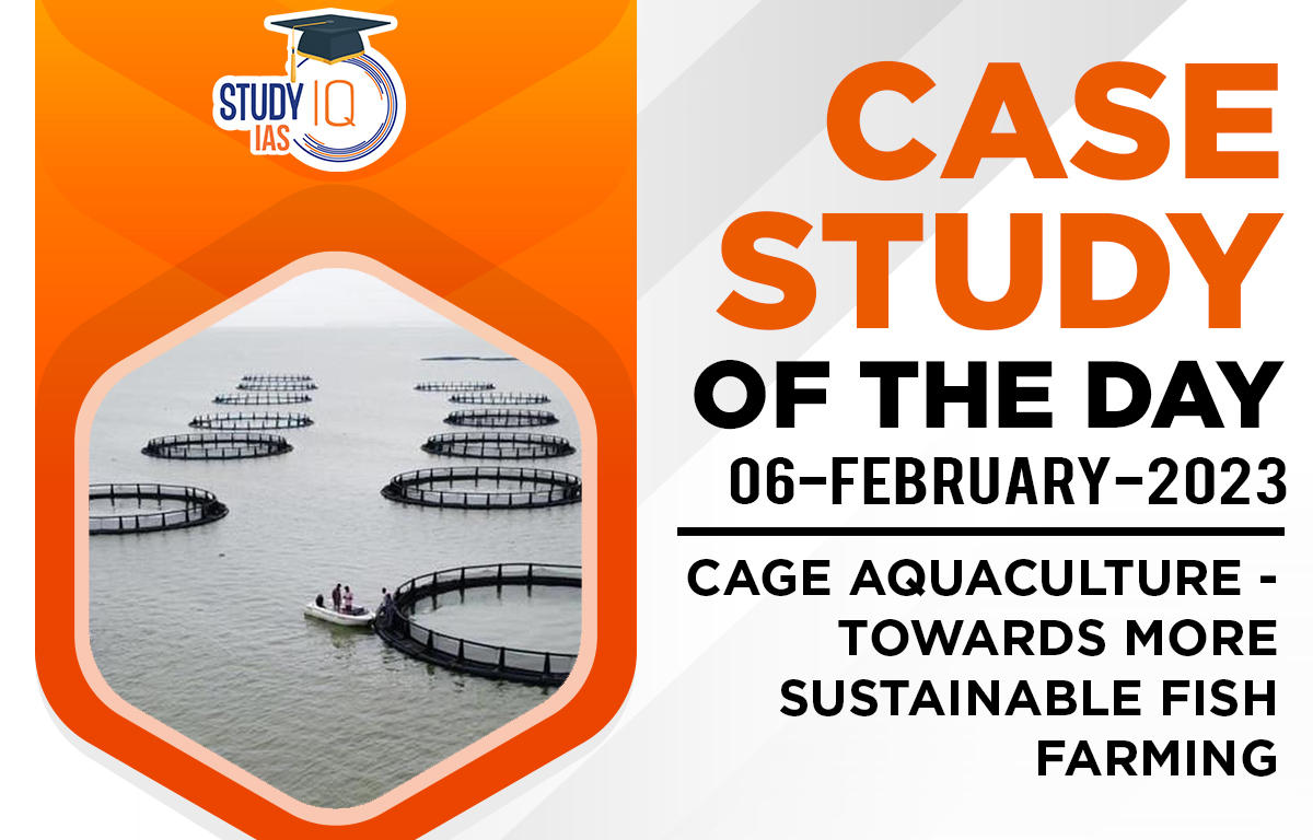 Cage Aquaculture - Towards more sustainable fish farming