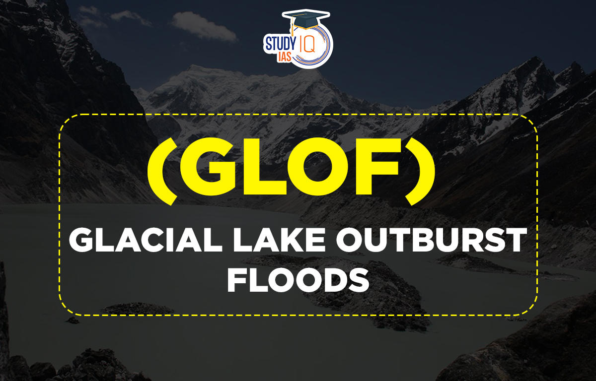 Glacial Lake Outburst Floods (GLOF)