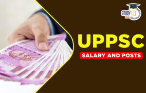 UPPSC Salary 2024, PCS Post List, In Hand and Allowance