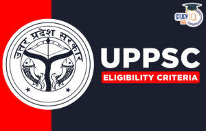 UPPSC Eligibility Criteria 2024, PCS Age Limit and Education